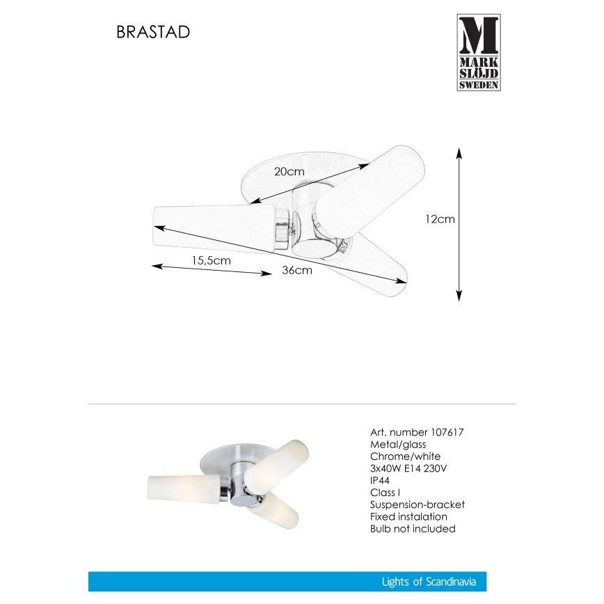 Markslöjd 107617 - Koupelnový přisazený lustr BRASTAD 3xE14/40W/230V IP44